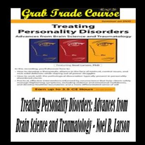 Treating Personality Disorders: Advances from Brain Science and Traumatology