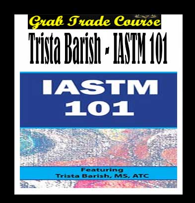 IASTM 101 By Trista Barish