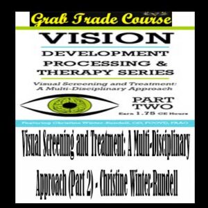 Visual Screening and Treatment: A Multi-Disciplinary Approach