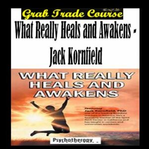 What Really Heals and Awakens