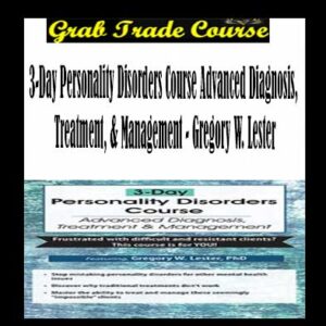 3-Day Personality Disorders Course: Advanced Diagnosis, Treatment, & Management