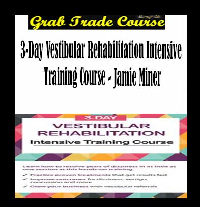 3-Day: Vestibular Rehabilitation Intensive Training Course