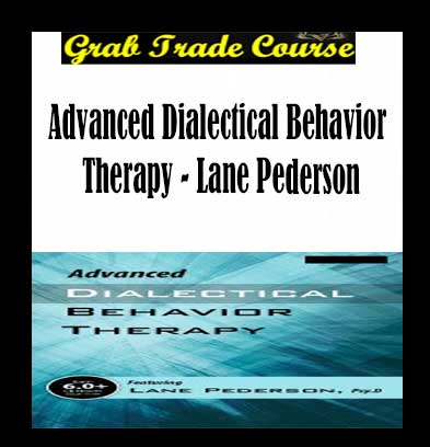 Advanced Dialectical Behavior Therapy