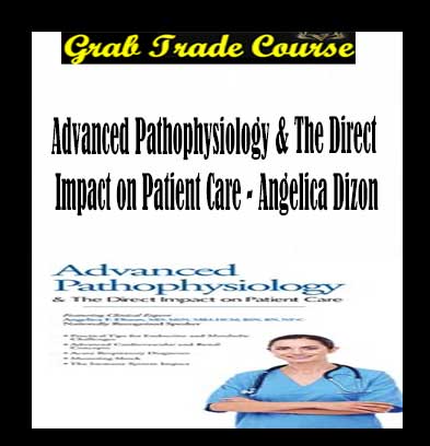 Advanced Pathophysiology & The Direct Impact on Patient Care