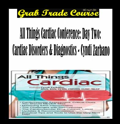 All Things Cardiac Conference: Day Two: Cardiac Disorders & Diagnostics