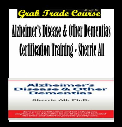 Alzheimer’s Disease & Other Dementias Certification Training