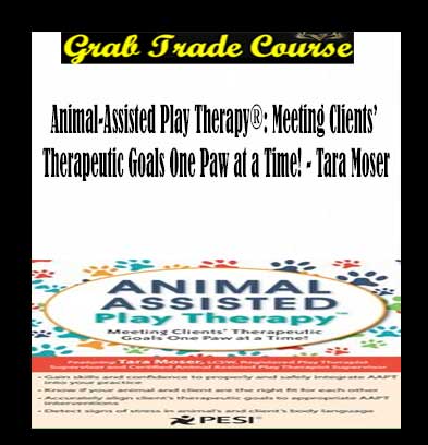 Animal-Assisted Play Therapy®: Meeting Clients’ Therapeutic Goals One Paw at a Time