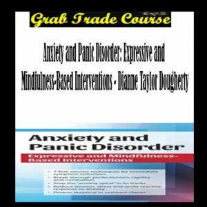 Anxiety and Panic Disorder: Expressive and Mindfulness-Based Interventions