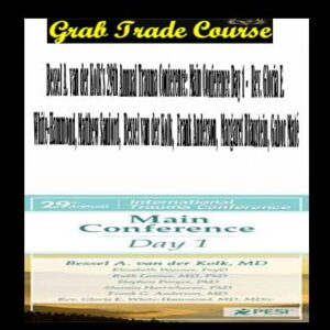 Bessel A. van der Kolk's 29th Annual Trauma Conference: Main Conference Day 1