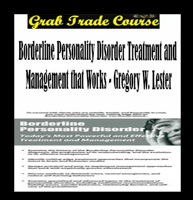 Borderline Personality Disorder: Treatment and Management that Works