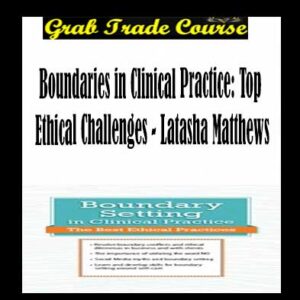 Boundaries in Clinical Practice: Top Ethical Challenges