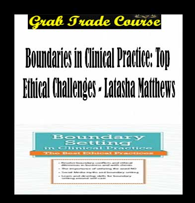 Boundaries in Clinical Practice: Top Ethical Challenges