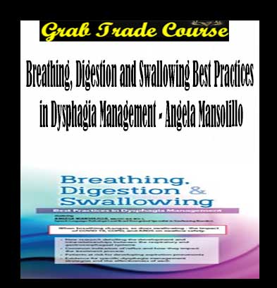 Breathing, Digestion and Swallowing Best Practices in Dysphagia Management