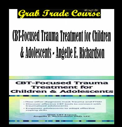 CBT-Focused Trauma Treatment for Children & Adolescents