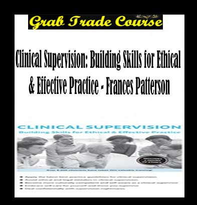 Clinical Supervision: Building Skills for Ethical & Effective Practice