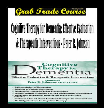 Cognitive Therapy for Dementia: Effective Evaluation & Therapeutic Interventions
