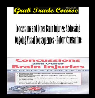 Concussions and Other Brain Injuries: Addressing Ongoing Visual Consequences with Robert Constantine