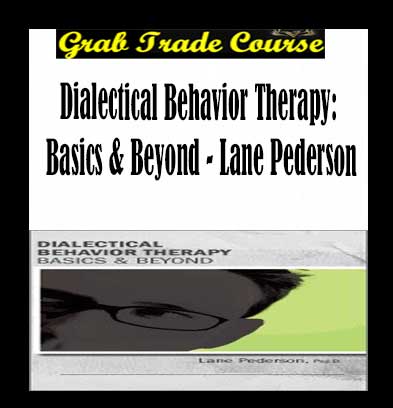 Dialectical Behavior Therapy: Basics & Beyond