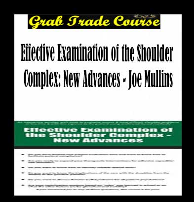 Effective Examination of the Shoulder Complex: New Advances