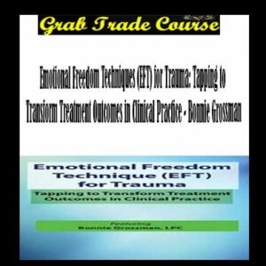 Emotional Freedom Techniques (EFT) for Trauma