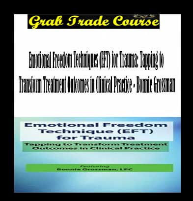 Emotional Freedom Techniques (EFT) for Trauma