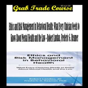 Ethics and Risk Management in Behavioral Health