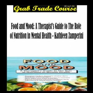 Food and Mood: A Therapist’s Guide to The Role of Nutrition in Mental Health
