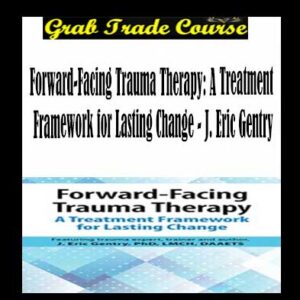 Forward-Facing Trauma Therapy