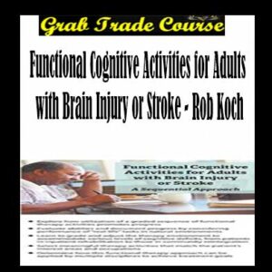 Functional Cognitive Activities for Adults with Brain Injury or Stroke