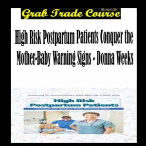 High Risk Postpartum Patients Conquer the Mother-Baby Warning Signs