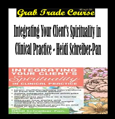 Integrating Your Client's Spirituality in Clinical Practice