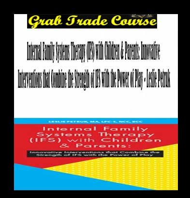 Internal Family Systems Therapy (IFS) with Children & Parents