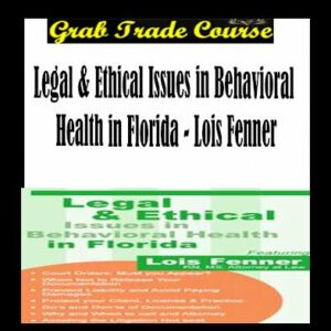 Legal & Ethical Issues in Behavioral Health in Florida