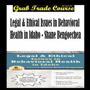 Legal & Ethical Issues in Behavioral Health in Idaho