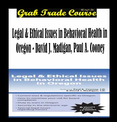 Legal & Ethical Issues in Behavioral Health in Oregon