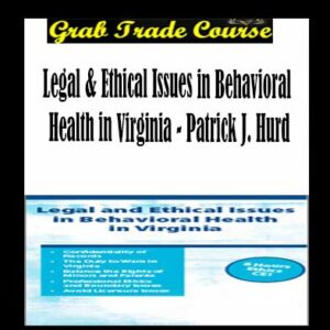 Legal & Ethical Issues in Behavioral Health in Virginia