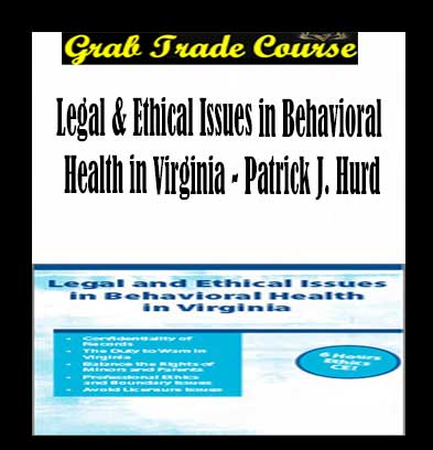 Legal & Ethical Issues in Behavioral Health in Virginia