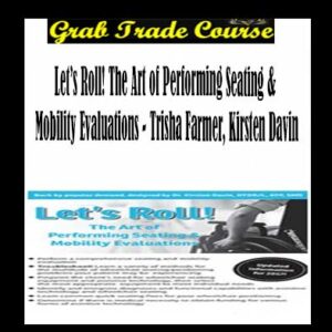 Let’s Roll! The Art of Performing Seating & Mobility Evaluations