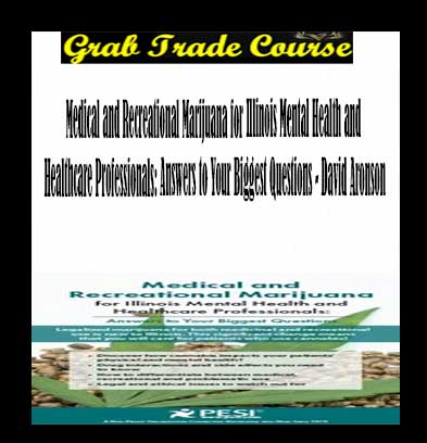 Medical and Recreational Marijuana for Illinois Mental Health and Healthcare Professionals