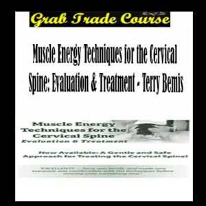 Muscle Energy Techniques for the Cervical Spine: Evaluation & Treatment