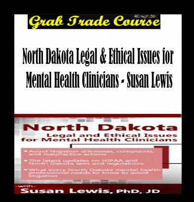 North Dakota Legal & Ethical Issues for Mental Health Clinicians