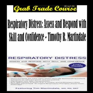 Respiratory Distress: Assess and Respond with Skill and Confidence