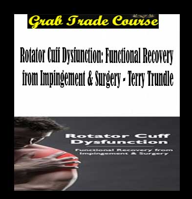 Rotator Cuff Dysfunction: Functional Recovery from Impingement & Surgery