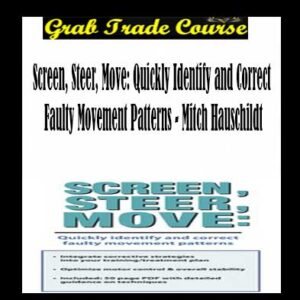 Screen, Steer, Move: Quickly Identify and Correct Faulty Movement Patterns