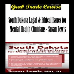 South Dakota Legal & Ethical Issues for Mental Health Clinicians