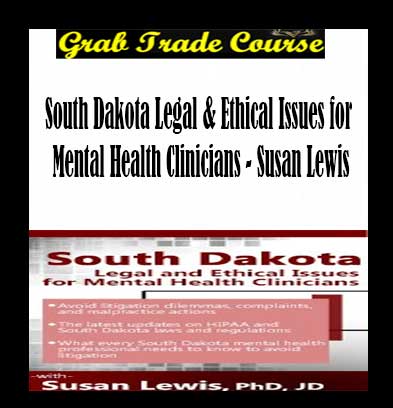 South Dakota Legal & Ethical Issues for Mental Health Clinicians