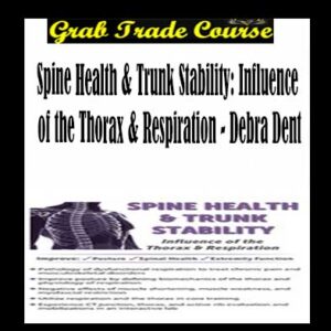 Spine Health & Trunk Stability: Influence of the Thorax & Respiration