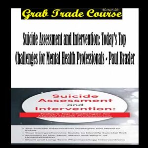 Suicide Assessment and Intervention: Today's Top Challenges for Mental Health Professionals