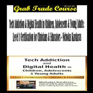 Tech Addiction & Digital Health in Children, Adolescents & Young Adults