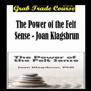 The Power of the Felt Sense